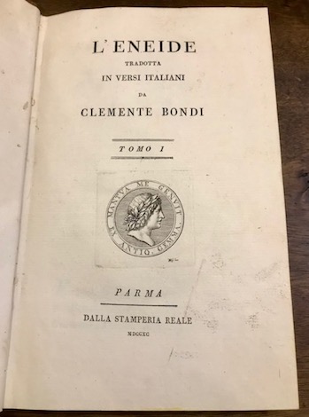  Virgilio (Publius Vergilius Maro) L'Eneide tradotta in versi italiani da Clemente Bondi 1790-1793 Parma dalla Stramperia Reale